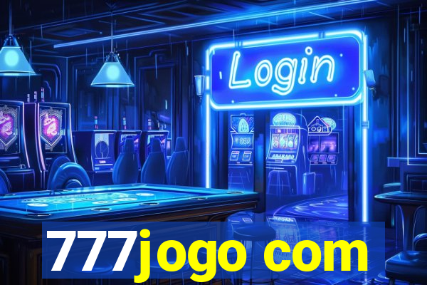 777jogo com